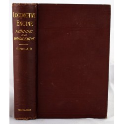 Locomotive Engine Running and Management: A Treatise on Locomotive Engines